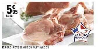 Spar Porc : côte échine ou filet avec os offre