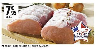 Porc : rôti échine ou filet sans os