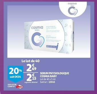 Auchan Cosmia serum physiologique baby offre