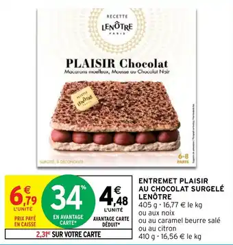 Intermarché Hyper ENTREMET PLAISIR AU CHOCOLAT SURGELÉ LENÔTRE offre