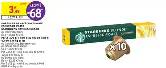 Intermarché Hyper CAPSULES DE CAFÉ X10 BLONDE ESPRESSO ROAST STARBUCKS PAR NESPRESSO offre