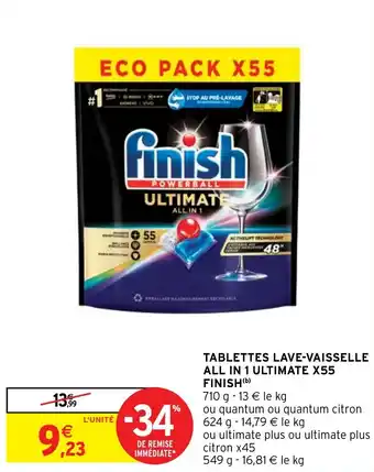 Intermarché Express TABLETTES LAVE-VAISSELLE ALL IN 1 ULTIMATE X55 FINISH(b) offre