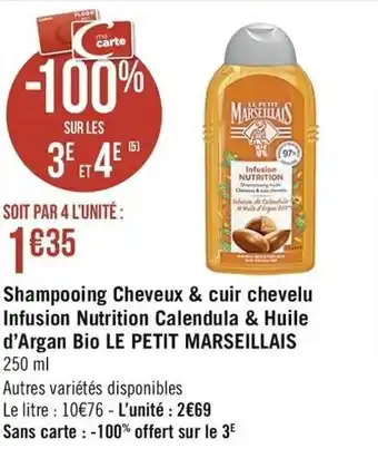 Casino Supermarchés Shampooing cheveux & cuir chevelu infusion nutrition calendula & huile d'argan bio LE PETIT MARSEILLAIS offre