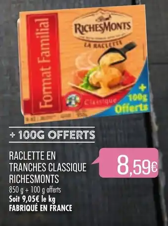 Match Raclette en tranches classique richesmonts offre