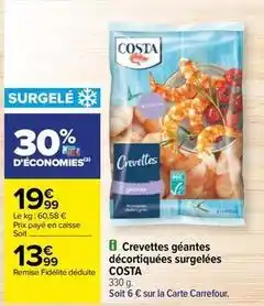 Carrefour Drive Costa - crevettes géantes décortiquées surgelées offre