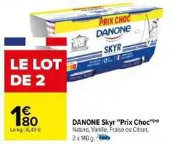 Carrefour Drive Danone - skyr prix choc offre