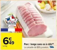 Carrefour Drive Porc: longe sans os à rôtir offre