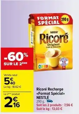 Carrefour Market Nestlé - ricoré recharge format spécial offre