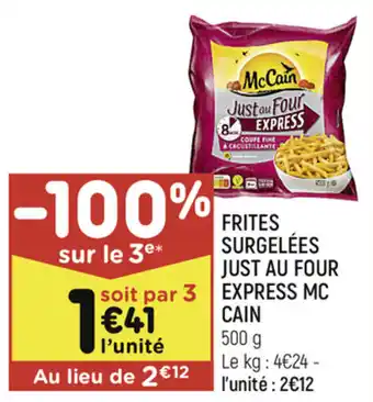 Frites surgelées just au four express mc cain