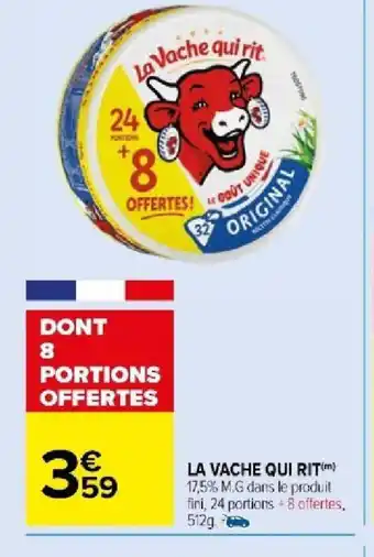 Carrefour Market LA VACHE QUI RIT offre