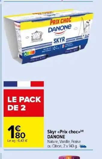 Carrefour Market Skyr << Prix choc>>() DANONE offre