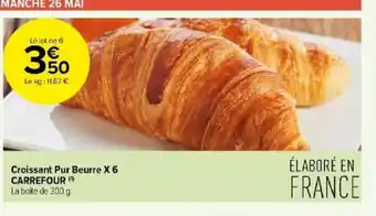 Carrefour Contact Croissant Pur Beurre X 6 CARREFOUR (TH La boite de 300 g. offre