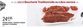 Cora x Carrefour Viande bovine : bavette d’aloyau marinée à l’échalote offre