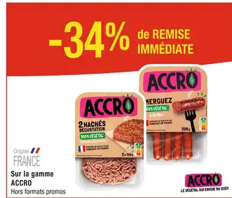 Cora x Carrefour ACCRO -34% de REMISE IMMÉDIATE Sur la gamme ACCRO offre