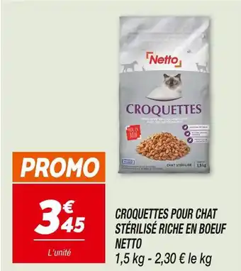 Netto NETTO CROQUETTES POUR CHAT STÉRILISÉ RICHE EN BOEUF offre