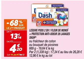 Netto DASH LESSIVE PODS 2 EN 1 FLEUR DE MONOÏ + PROTECTION ANTI-ODEUR 28 LAVAGES(b) offre