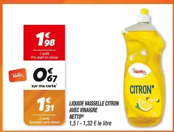 Netto NETTO LIQUIDE VAISSELLE CITRON AVEC VINAIGRE offre