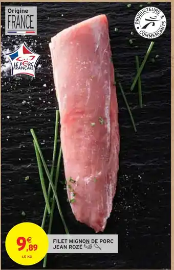 Intermarché JEAN ROZÉ FILET MIGNON DE PORC offre