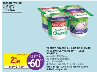 Intermarché SOIGNON YAOURT BRASSÉ AU LAIT DE CHÈVRE AVEC MORCEAUX DE MYRTILLES offre