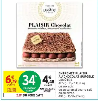 Intermarché LENÔTRE ENTREMET PLAISIR AU CHOCOLAT SURGELÉ offre