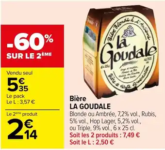 Carrefour Bière LA GOUDALE offre