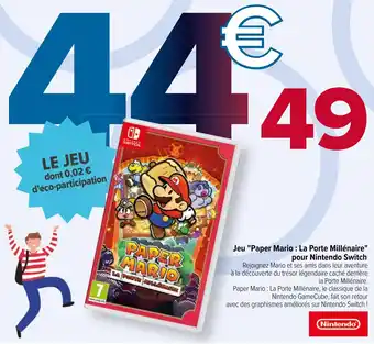 Carrefour Jeu "Paper Mario: La Porte Millénaire" pour Nintendo Switch offre