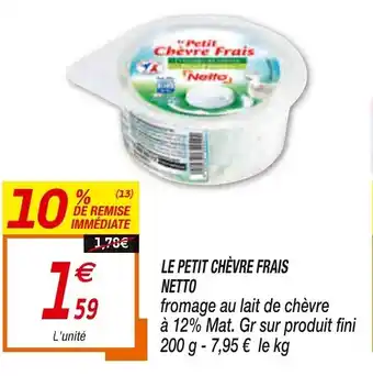 Netto Le Petit Chèvre Frais Netto offre