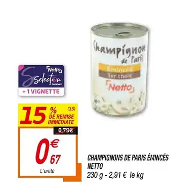Netto Champignons de Paris émincés offre