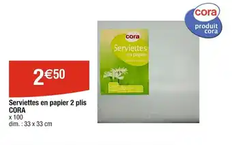 Cora x Carrefour Serviettes en papier 2 plis CORA offre