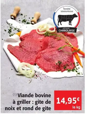 Colruyt Viande Bovine à Griller : Gite de Noix Et Rond de Gite offre
