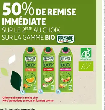 Auchan Supermarché PRESSADE 50% DE REMISE IMMÉDIATE SUR LE 2ÈME AU CHOIX SUR LA GAMME BIO PRESSADE offre