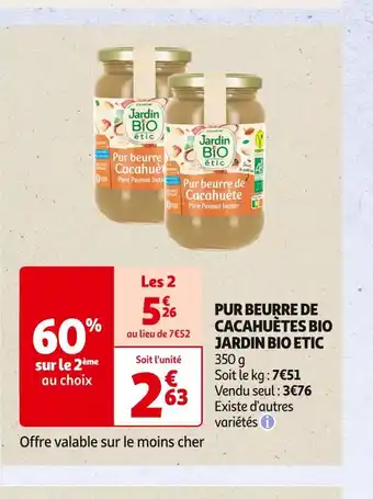 Auchan Supermarché JARDIN BIO ETIC PUR BEURRE DE CACAHUÈTES BIO offre