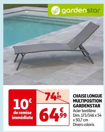 Auchan Supermarché GARDENSTAR CHAISE LONGUE MULTIPOSITION offre