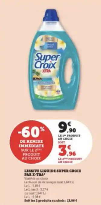 Super U LESSIVE LIQUIDE SUPER CROIX PAR X-TRA offre