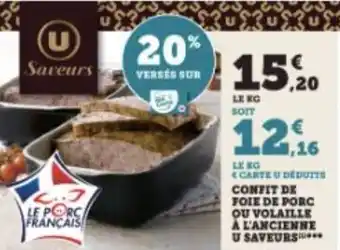 Super U CONFIT DE FOIE DE PORC OU VOLAILLE A L'ANCIENNE U SAVEURS offre