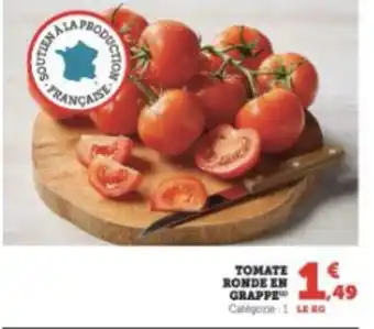 Super U TOMATE RONDE EN GRAPPE offre