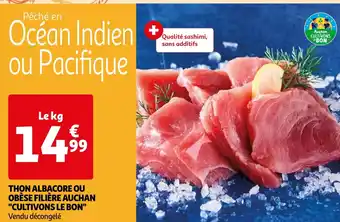 Auchan THON ALBACORE OU OBÈSE FILIÈRE AUCHAN "CULTIVONS LE BON" offre