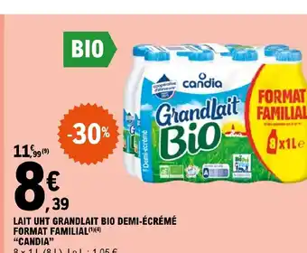 LAIT UHT GRANDLAIT BIO DEMI-ÉCRÉMÉ FORMAT FAMILIAL(1)(4) "CANDIA"
