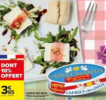 Carrefour CAPRICE des DIEUX Offre gourmande offre