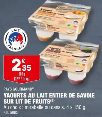 ALDI PAYS GOURMAND YAOURTS AU LAIT ENTIER DE SAVOIE SUR LIT DE FRUITS offre