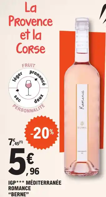 E.Leclerc IGP*** MÉDITERRANÉE ROMANCE "BERNE” offre