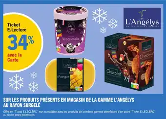 E.Leclerc SUR LES PRODUITS PRÉSENTS EN MAGASIN DE LA GAMME L'ANGÉLYS AU RAYON SURGELÉ offre