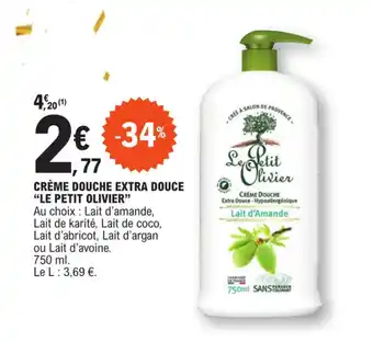 E.Leclerc CRÈME DOUCHE EXTRA DOUCE "LE PETIT OLIVIER" offre