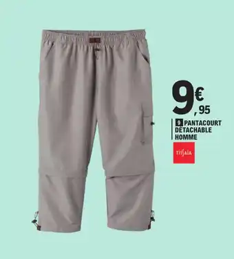 E.Leclerc PANTACOURT DÉTACHABLE HOMME offre