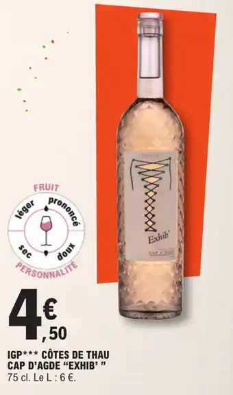 E.Leclerc IGP** *** CÔTES DE THAU CAP D'AGDE "EXHIB" offre