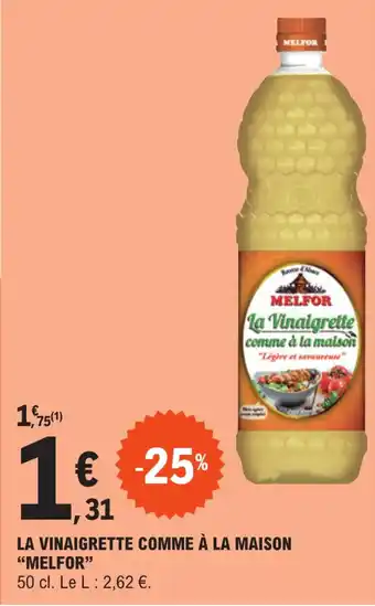 E.Leclerc LA VINAIGRETTE COMME À LA MAISON "MELFOR" offre
