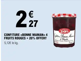 E.Leclerc CONFITURE <BONNE MAMAN>> 4 FRUITS ROUGES + 20% OFFERT offre
