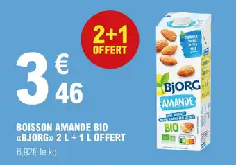 E.Leclerc BOISSON AMANDE BIO <<BJORG>> 2 L + 1 L OFFERT offre