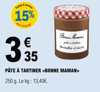 E.Leclerc PÂTE À TARTINER «BONNE MAMAN>> offre
