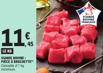 E.Leclerc VIANDE BOVINE : PIÈCE À BROCHETTE(1) offre